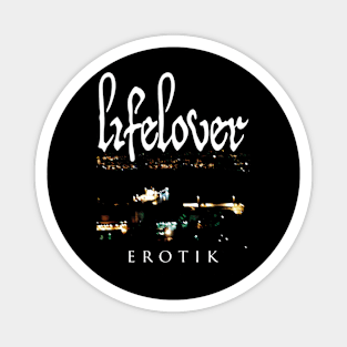 Lifelover - Erotik - depressive rock - post punk Magnet